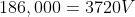 186,000=3720V