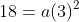 18=a(3)^2