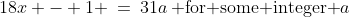 18x - 1 \:=\:31a\:\text{ for some integer }a
