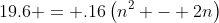 19.6 = .16\left(n^{2} - 2n\right)