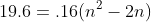19.6=.16(n^2-2n)