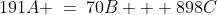 191A \:=\:70B + 898C