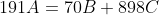 191A=70B+898C