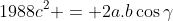 1988c^2 = 2a.b\cos\gamma