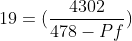 19=(\frac{4302}{478-Pf})