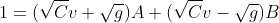 1=(\sqrt{C}v+\sqrt{g})A+(\sqrt{C}v-\sqrt{g})B