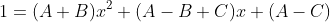 1=(A+B)x^2+(A-B+C)x+(A-C)