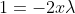 1=-2x\lambda