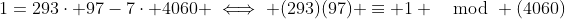 1=293\cdot 97-7\cdot 4060 \iff (293)(97) \equiv 1 \mod (4060)