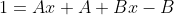 1=Ax+A+Bx-B