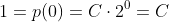 1=p(0)=C\cdot2^0=C