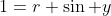 1=r \sin y