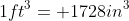 1ft^3= 1728in^3