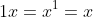 1x=x^1=x