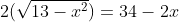 2(\sqrt{13-x^2})=34-2x