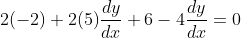 2(-2)+2(5)\frac{dy}{dx}+6-4\frac{dy}{dx}=0