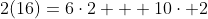 2(16)=6\cdot2 + 10\cdot 2