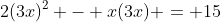 2(3x)^2 - x(3x) = 15