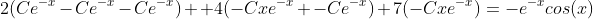 2(Ce^{-x}-Ce^{-x}-Ce^{-x})+ 4(-Cxe^{-x}+-Ce^{-x})+7(-Cxe^{-x})=-e^{-x}cos(x)