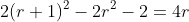 2(r+1)^2-2r^2-2=4r
