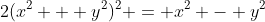 2(x^2 + y^2)^2 = x^2 - y^2