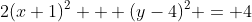 2(x+1)^2 + (y-4)^2 = 4