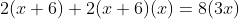 2(x+6)+2(x+6)(x)=8(3x)
