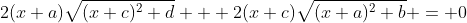 2(x+a)\sqrt{(x+c)^2+d} + 2(x+c)\sqrt{(x+a)^2+b} = 0