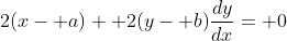 2(x- a)+ 2(y- b)\frac{dy}{dx}= 0