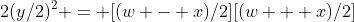 2(y/2)^2 = [(w - x)/2][(w + x)/2]