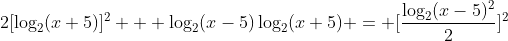 2[\log_{2}(x+5)]^2 + \log_{2}(x-5)\log_{2}(x+5) = [\frac{\log_{2}(x-5)^2}{2}]^2