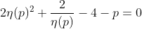 2\eta(p)^{2}+\frac{2}{\eta(p)}-4-p=0