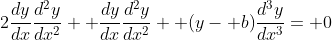 2\frac{dy}{dx}\frac{d^2y}{dx^2}+ \frac{dy}{dx}\frac{d^2y}{dx^2}+ (y- b)\frac{d^3y}{dx^3}= 0