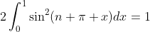 2\int_{0}^{1}\sin^2(n \pi x)dx=1