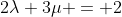 2\lambda+3\mu = 2
