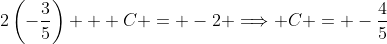2\left(-\frac{3}{5}\right) + C = -2 \Longrightarrow C = -\frac{4}{5}
