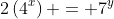 2\left(4^x\right) = 7^y