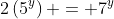 2\left(5^y\right) = 7^y