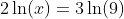 2\ln(x)=3\ln(9)