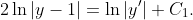2\ln|y-1|=\ln|y'|+C_{1}.