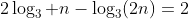 2\log_3 n-\log_3(2n)=2