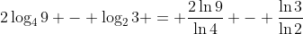 2\log_4{9} - \log_2{3} = \frac{2\ln{9}}{\ln{4}} - \frac{\ln{3}}{\ln{2}}