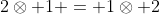 2\otimes 1 = 1\otimes 2