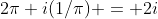 2\pi i(1/\pi) = 2i