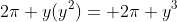 2\pi y(y^2)= 2\pi y^3