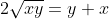 2\sqrt{xy}=y+x