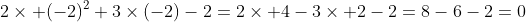 2\times (-2)^2+3\times(-2)-2=2\times 4-3\times 2-2=8-6-2=0