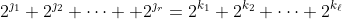 2^{\jmath_1}+2^{\jmath_2}+\cdots +2^{\jmath_r}=2^{k_1}+2^{k_2}+\cdots+2^{k_\ell}
