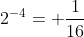 2^{-4}= \frac{1}{16}