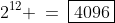 2^{12} \:=\:\boxed{4096}